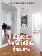 Det hvide hus af Petter Lidbeck