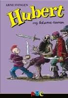 Hubert og klasse-turen af Arne Svingen