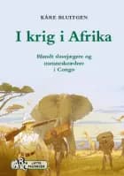 I krig i Afrika af Kåre Bluitgen
