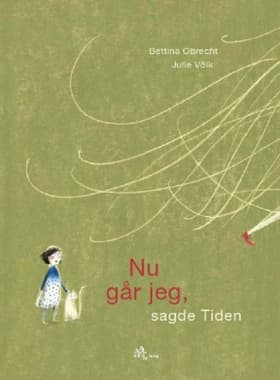 Nu går jeg, sagde Tiden af Bettina Obrecht