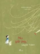 Nu går jeg, sagde Tiden af Bettina Obrecht og Julie Völk