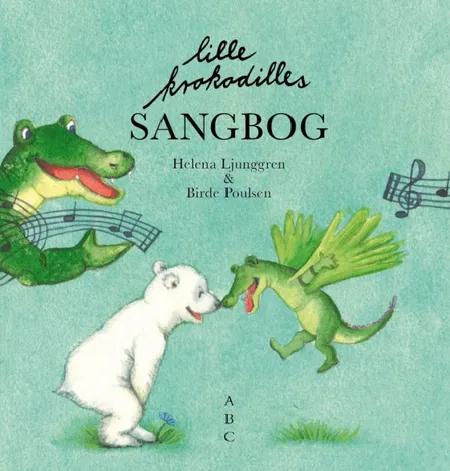 Lille Krokodilles sangbog af Helena Ljunggren