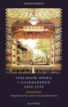 Italiensk opera i guldalderen 1800-1850 af Thomas Milholt