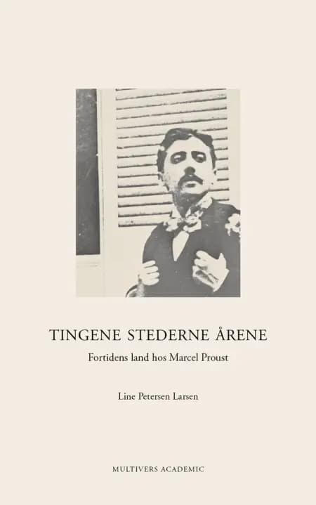 Tingene Stederne Årene af Line Petersen Larsen