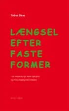 Længsel efter faste former af Torben Steno