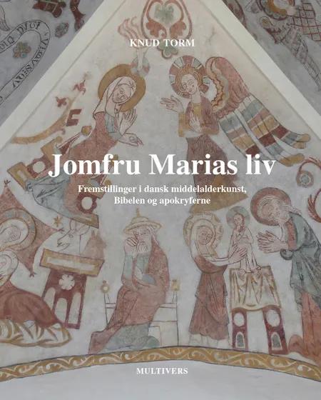 Jomfru Marias liv af Knud Torm