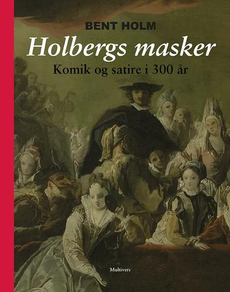Holbergs masker af Bent Holm
