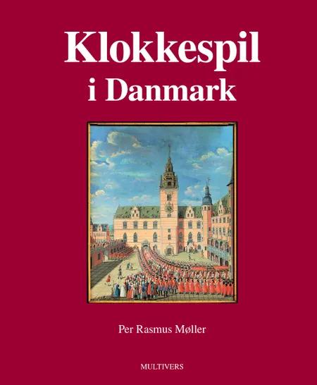 Klokkespil i Danmark af Per Rasmus Møller