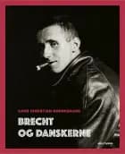 Brecht og danskerne af Hans Christian Nørregaard