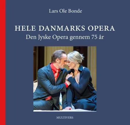 Hele Danmarks opera af Lars Ole Bonde