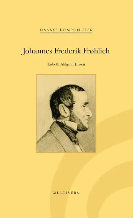 Johannes Frederik Frøhlich af Lisbeth Ahlgren Jensen