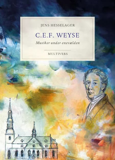C.E.F. Weyse af Jens Hesselager