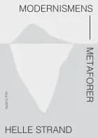 Modernismens metaforer af Helle Strand