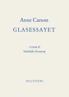 Glasessayet af Anne Carson