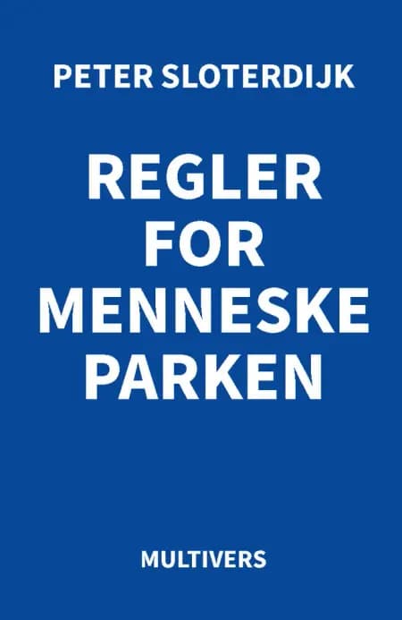Regler for menneskeparken af Peter Sloterdijk