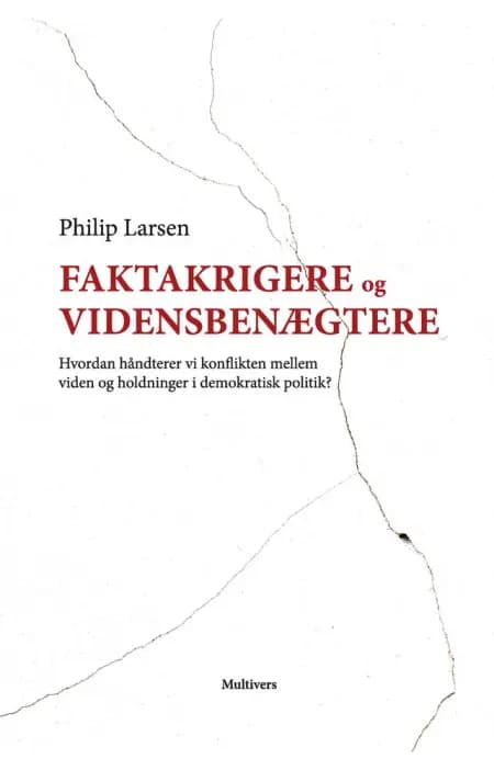 Faktakrigere og vidensbenægtere af Philip Larsen