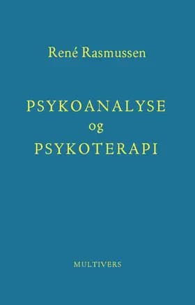 Psykoanalyse og psykoterapi af René Rasmussen
