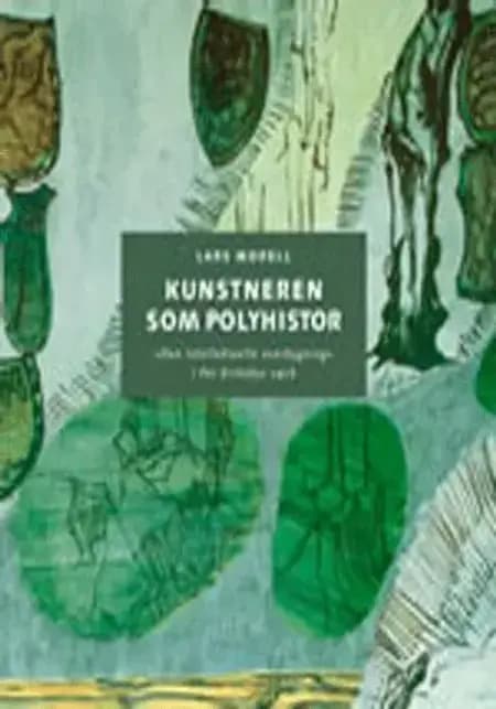 Kunstneren som polyhistor af Lars Morell