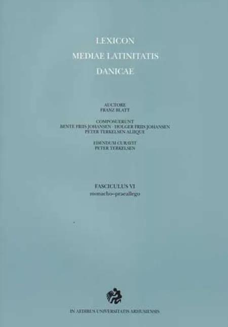 Lexicon mediae latinitatis Danicae 6 af Holger Friis Johansen