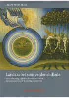 Landskabet som verdensbillede af Jacob Wamberg