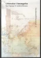 Litteratur i bevægelse af Mads Rosendahl Thomsen og Dan Ringgaard