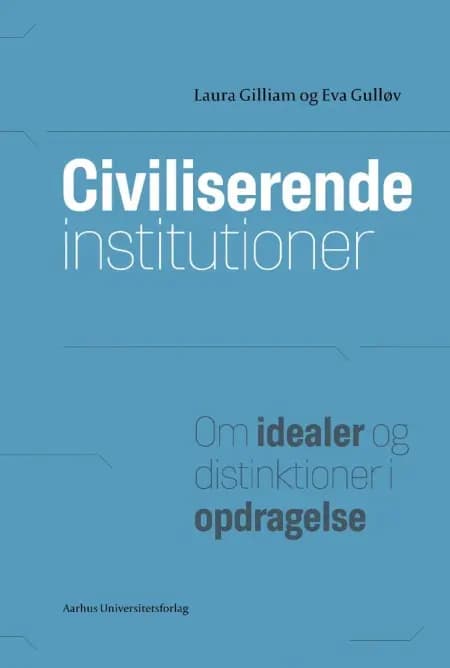 Civiliserende institutioner af Eva Gulløv