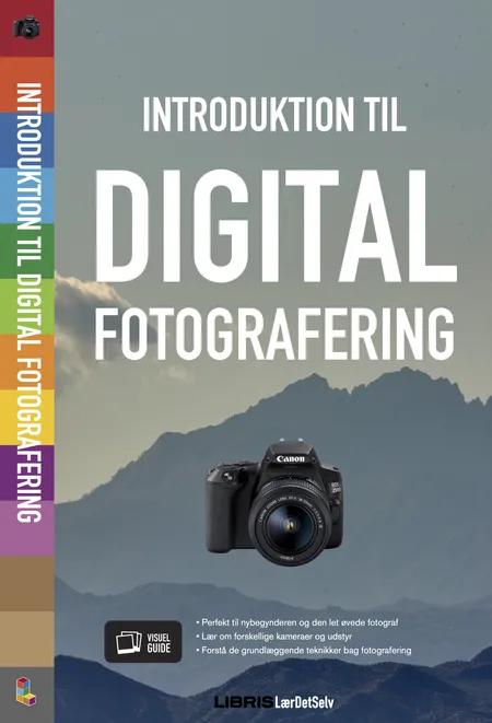 Introduktion til digital fotografering af Libris Redaktion