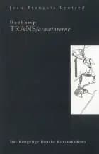 Duchamp transformatorerne af Jean-François Lyotard