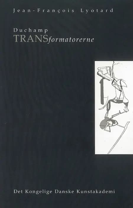 Duchamp transformatorerne af Jean-François Lyotard
