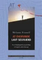 At overvinde lavt selvværd af Melanie Fennell