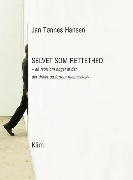 Selvet som rettethed af Jan Tønnes Hansen