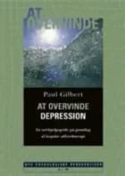At overvinde depression af Paul Gilbert