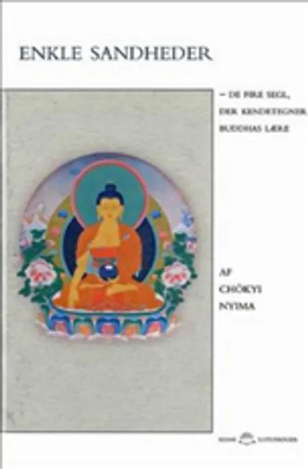 Enkle sandheder af Rinpoche Chökyi Chökyi Nyima