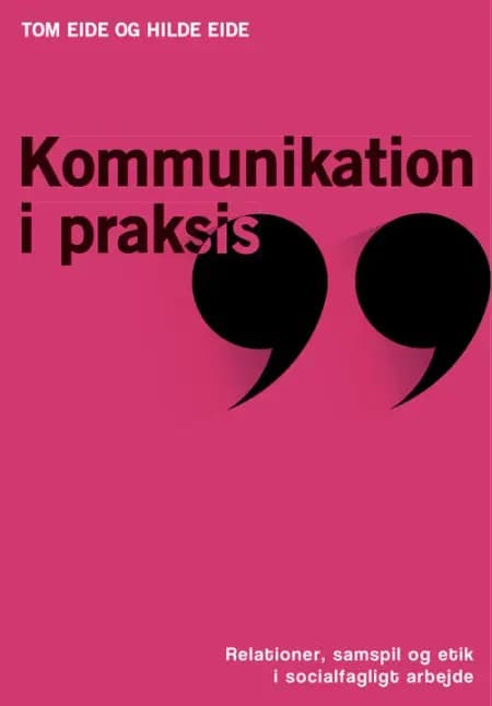 Kommunikation i praksis af Hilde Eide