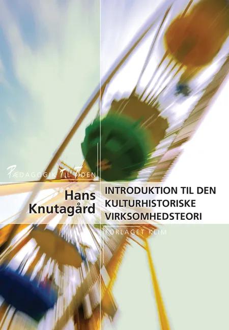 Introduktion til den kulturhistoriske virksomhedsteori af Hans Knutagård