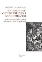 En engelsk opiumbrugers bekendelser af Thomas De Quincey