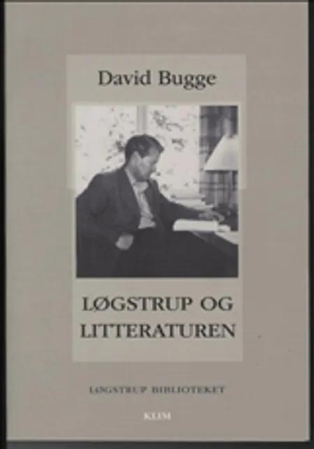 Løgstrup og litteraturen af David Bugge