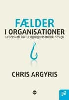 Fælder i organisationer af Chris Argyris