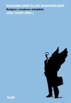 Medarbejder eller modarbejder - religion i moderne arbejdsliv af Michael Hviid Jacobsen