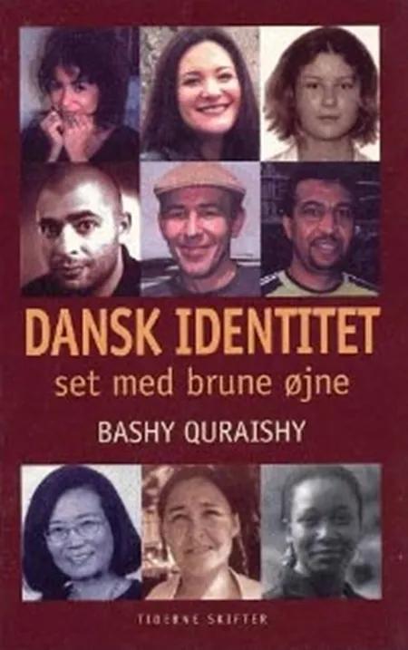Dansk identitet - set med brune øjne af Bashy Quraishy