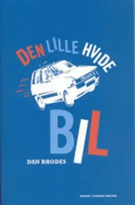 Den lille hvide bil af Dan Rhodes