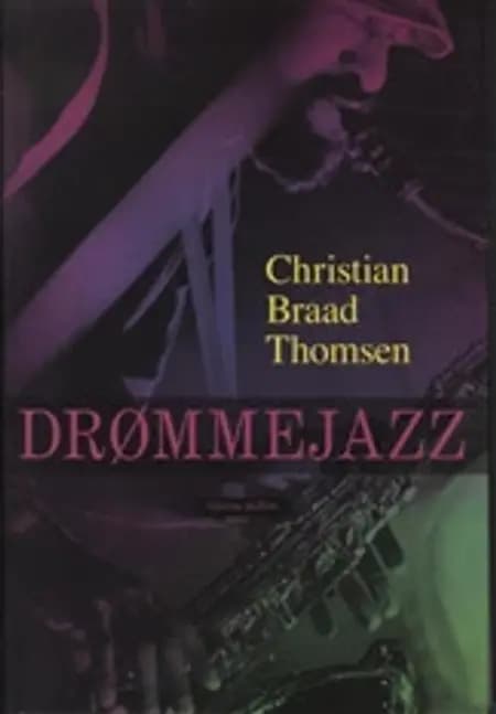 Drømmejazz af Christian Braad Thomsen