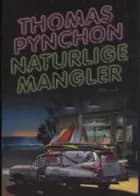 Naturlige mangler af Thomas Pynchon