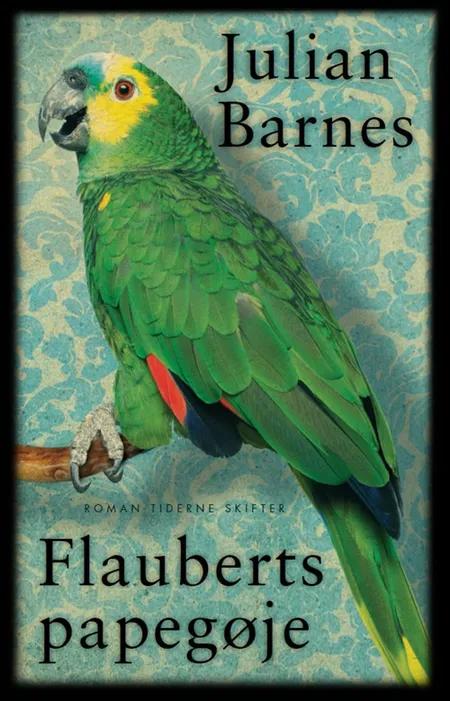 Flauberts papegøje af Julian Barnes
