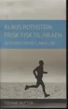 Frisk fisk til inkaen af Klaus Rothstein