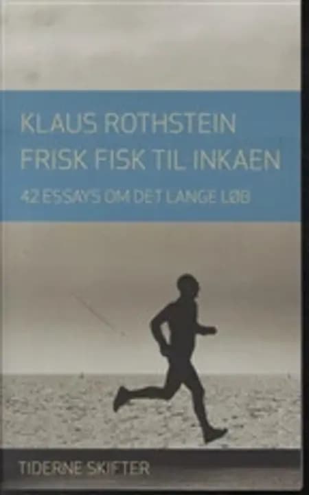 Frisk fisk til inkaen af Klaus Rothstein