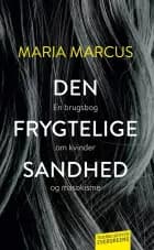 Den frygtelige sandhed af Maria Marcus