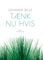 Tænk nu hvis af Johanne Bille