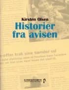 Historier fra avisen af Kirsten Olsen