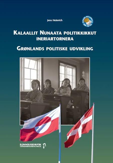Grønlands politiske udvikling af Jens Heinrich